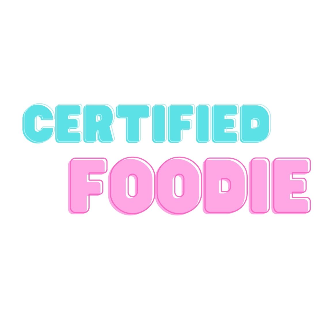 Certified Foodie