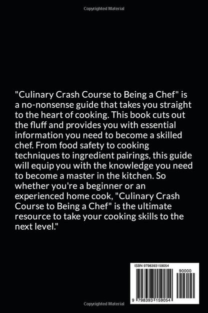 So You Think You Can Cook?: a Culinary Crash Course to Cooking like a Chef.